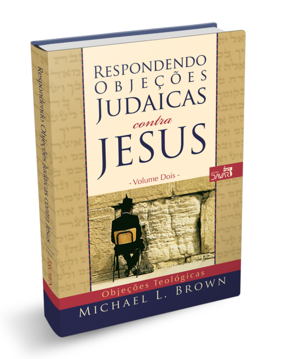 Respondendo Objeções Judaicas Contra Jesus - Livro 2