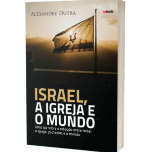 Israel, a Igreja e o  Mundo