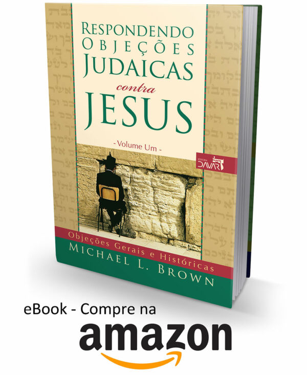 Respondendo Objeções Judaicas Contra Jesus - Vol. 1 (eBook)