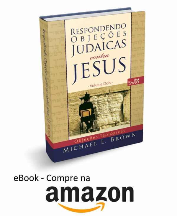 Respondendo Objeções Judaicas Contra Jesus - Vol. 2 (eBook)